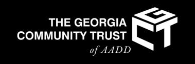 2 Welcome! The Georgia Community Trust of AADD s mission is to: Protect Your Benefits, Enhance Your Quality of Life, and Provide for Your Future.