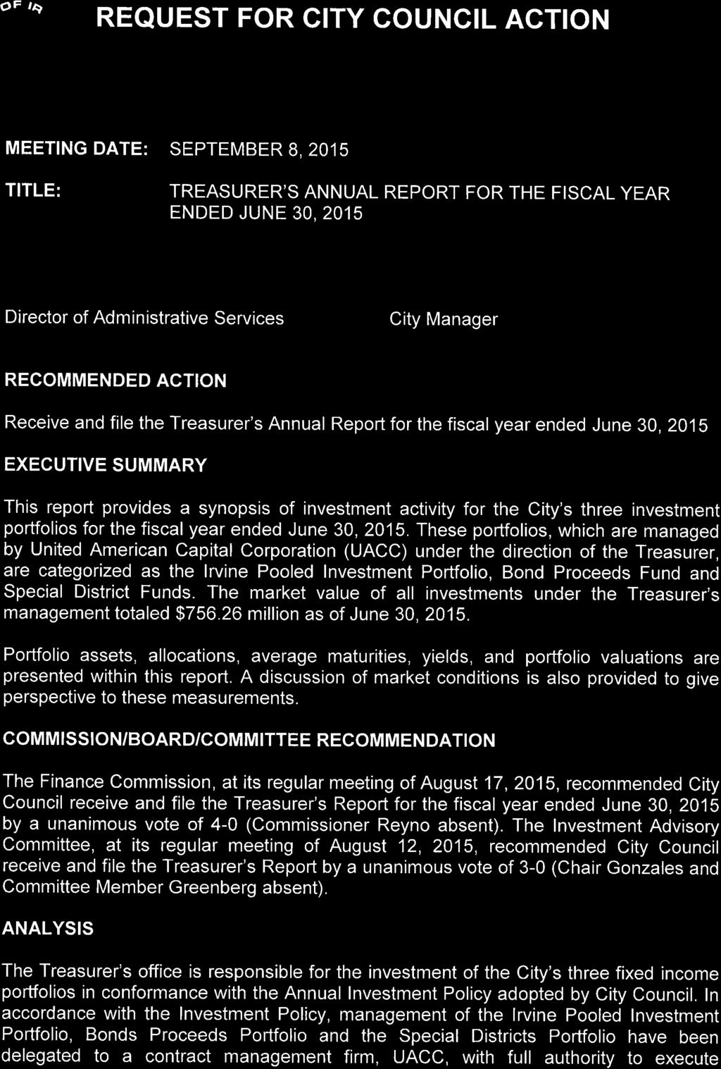 REQUEST FOR CITY COUNCIL ACTION MEETING DATE: SEPTEMBER 8, 2015 TITLE: TREASURER'S ANNUAL REPORT FOR THE FISCAL YEAR ENDED JUNE 30, 2015 Director of Administrative Services Cit~~ RECOMMENDED ACTION