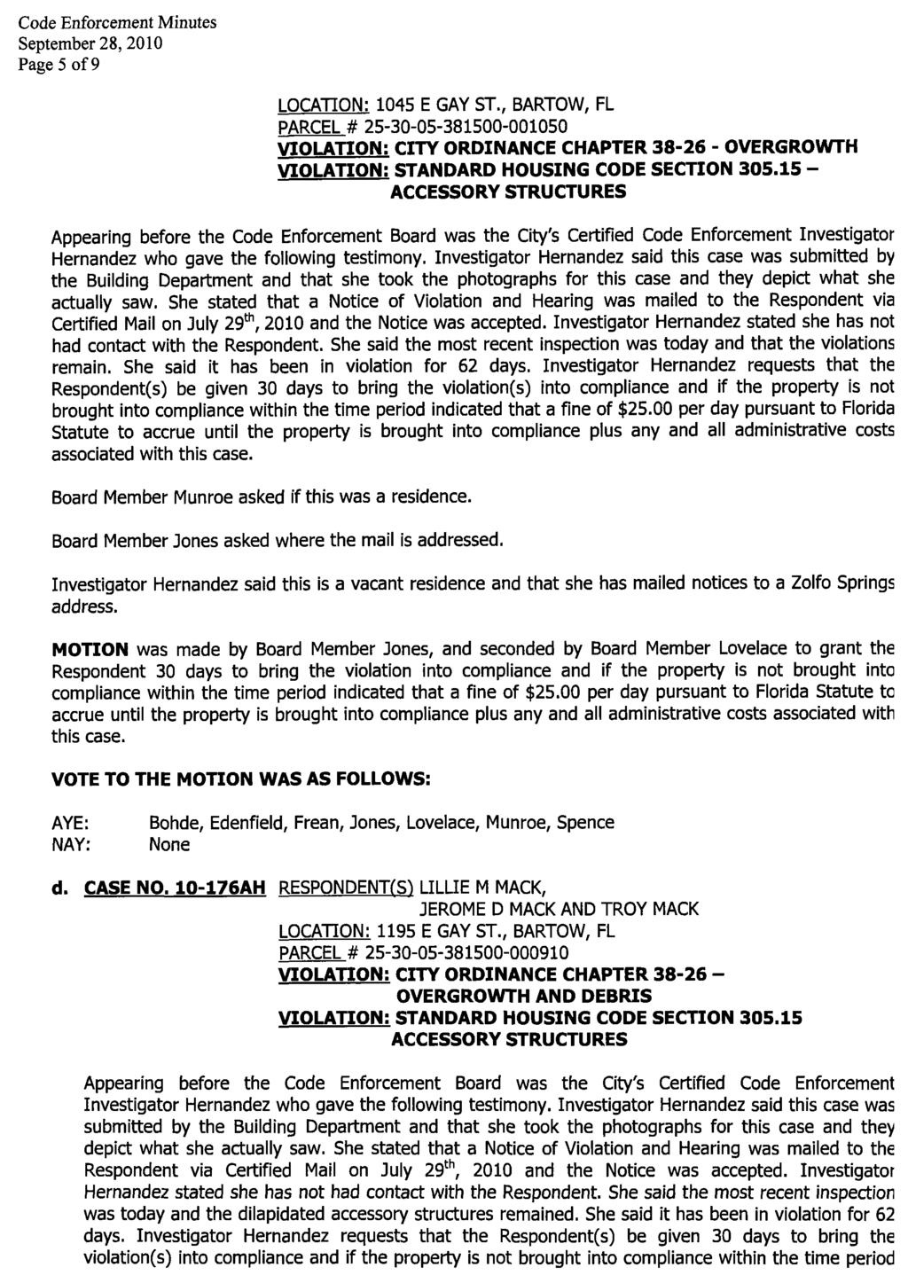 Page 5 of 9 LOCATION 1045 E GAY ST BARTOW FL PARCEL 253005381500 001050 VIOLATION CITY ORDINANCE CHAPTER 3826 OVERGROWTH VIOLATION STANDARD HOUSING CODE SECTION 305 15 ACCESSORY STRUCTURES