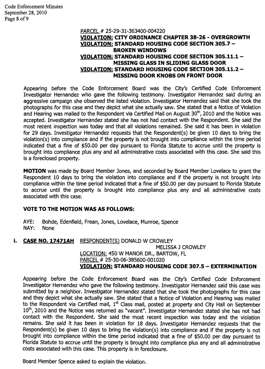 Page 8 of 9 PARCEL 252931363400 004220 VIOLATION CITY ORDINANCE CHAPTER 3826 OVERGROWTH VIOLATION STANDARD HOUSING CODE SECTION 305 7 BROKEN WINDOWS VIOLATION STANDARD HOUSING CODE SECTION 305 11