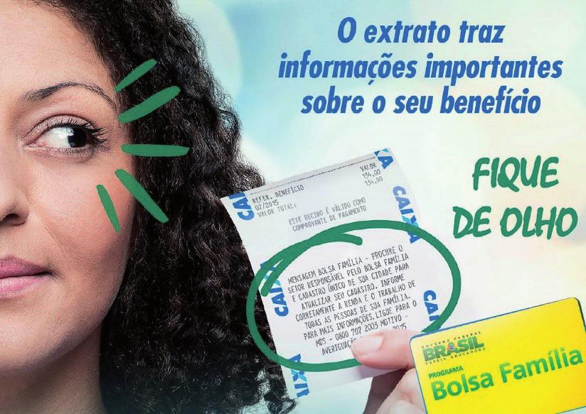 Caixa, with the support of the MDS, launched a publicity campaign called Keep an eye on the Bolsa Familia message, to draw the attention of beneficiary families to the importance of reading