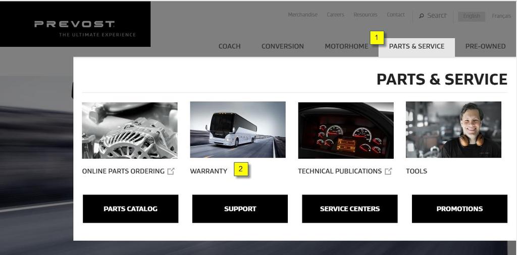 ACCESS THE ONLINE WARRANTY SYSTEM Go on our website at http://www.prevostcar.com and log in to the Online Warranty Portal using your user ID (M123456) and personal password.