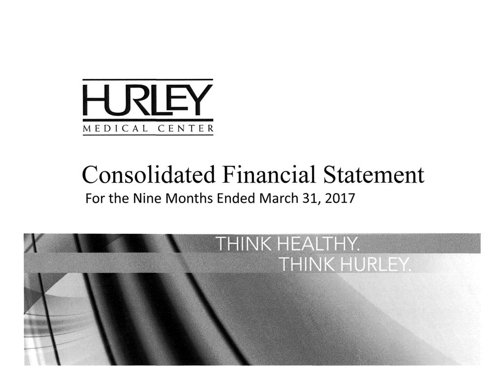 I LJ~LEY MEDICAL CENTER Consolidated Financial