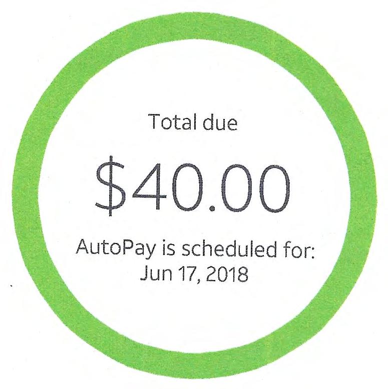 00 AutoPay is scheduled for: Jun 17, 2018 Account summary Your last bill $40.00 Payment, May 18 - Thank you! -$40.00 Remaining balance $0.00 ------ - - - -- - Service summary ~ Internet Page2 $40.