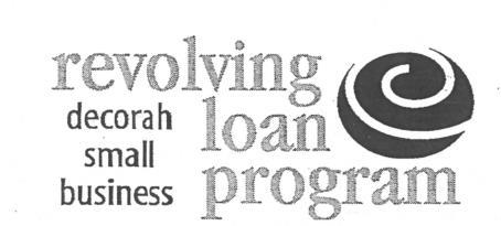Decorah Small Business Revolving Loan Fund Application Name of Applicant: Street Address: State: Legal Entity Zip: Email: Sole Proprietorship Partnership Corporation Federal Employer ID#: Date