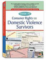 The NCLC has published an excellent guide *tled Consumer Right for Domes*c Violence Survivors.