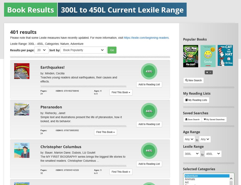 Select a book from the list generated 401 books were identified for the Lexile Range and categories identified. The selection can be added to your child s reading list.