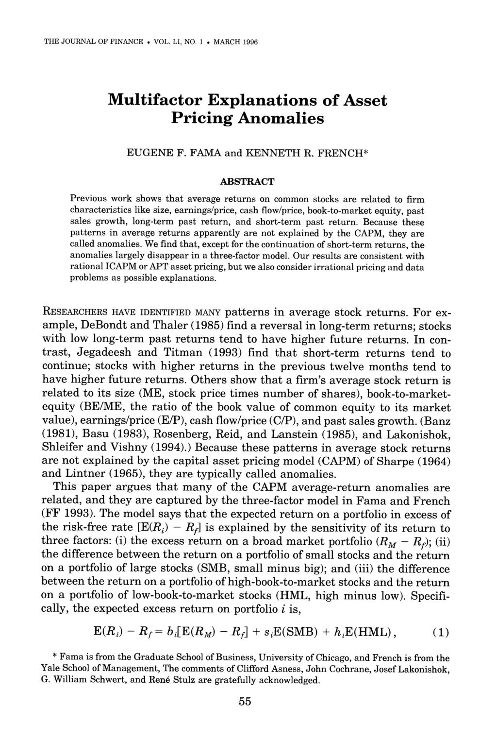 THE JOURNAL OF FINANCE. VOL. LI, NO. 1 * MARCH 1996 Multifactor Explanations of Asset Pricing Anomalies EUGENE F. FAMA and KENNETH R.