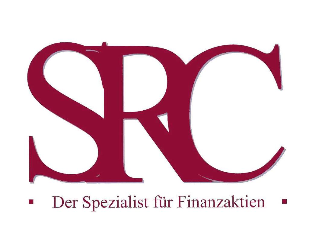 SRC Research The Specialist for Financial and Real Estate Stocks SRC - Scharff Research und Consulting GmbH Klingerstrasse 23 D-60313 Frankfurt Germany Fon: +49 (0) 69 / 400 313-80 E-Mail: