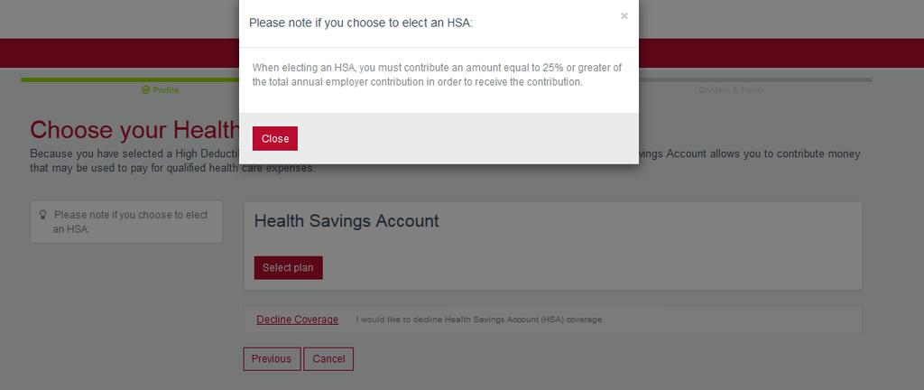 If you selected the HSA Qualified Plan, you will be asked if you want to open an HSA.