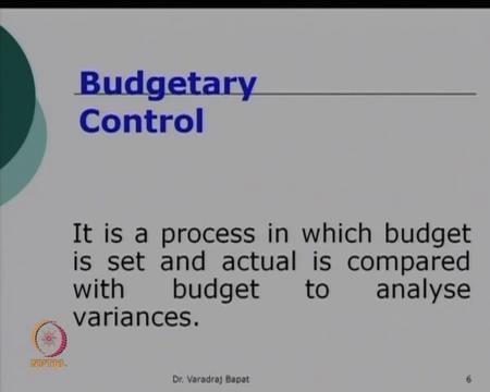 (Refer Slide Time: 02:30) We had seen that budgetary control this a technique, that is primarily used for analysis of for setting up budgets