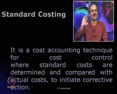 (Refer Slide Time: 28:05) Now, let us try to understand, what is standard costing?