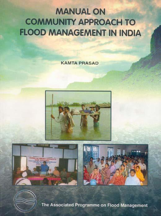 Examples of APFM Achievement: Community Based Flood Management - CBFM Implemented over three years in 4 steps: 1. Assess existing FM measures and communities perception of flood risk 2.