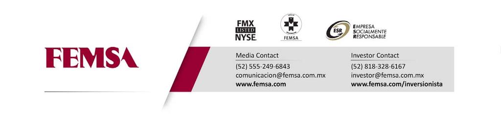 FEMSA Announces Third Quarter 2018 Results Monterrey, Mexico, October 26, 2018 Fomento Económico Mexicano, S.A.B. de C.V.