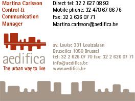 Aedifica has been quoted on the Euronext Brussels (continuous market) since 2006 and is identified by the following ticker symbols: AED; AED:BB (Bloomberg); AOO.BR (Reuters).