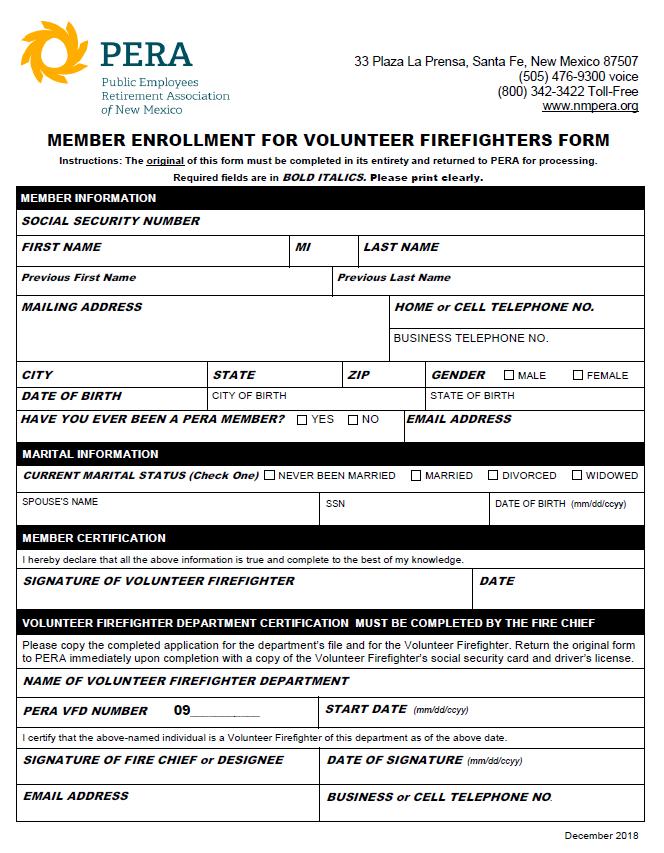 Member Enrollment for Volunteer Firefighters Form Download current PDF form from www.nmpera.org when new volunteer firefighter joins the department. Keep a copy for your department records.