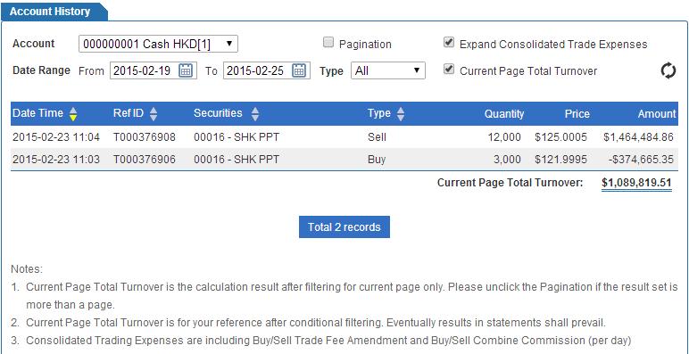 2.2 Account History Function Operation : : Check transaction records within a specified period Account & Type: Click to filter out account records; Date range: Click to select date; Search result