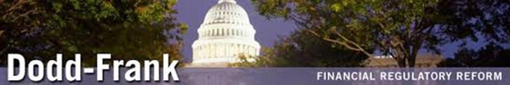 RECENT REGULATORY UPDATES/CHANGES Dodd-Frank Act Stress Tests Effective January 1, 2015 Final rule revises the stress test cycle to begin on January 1 of the calendar year