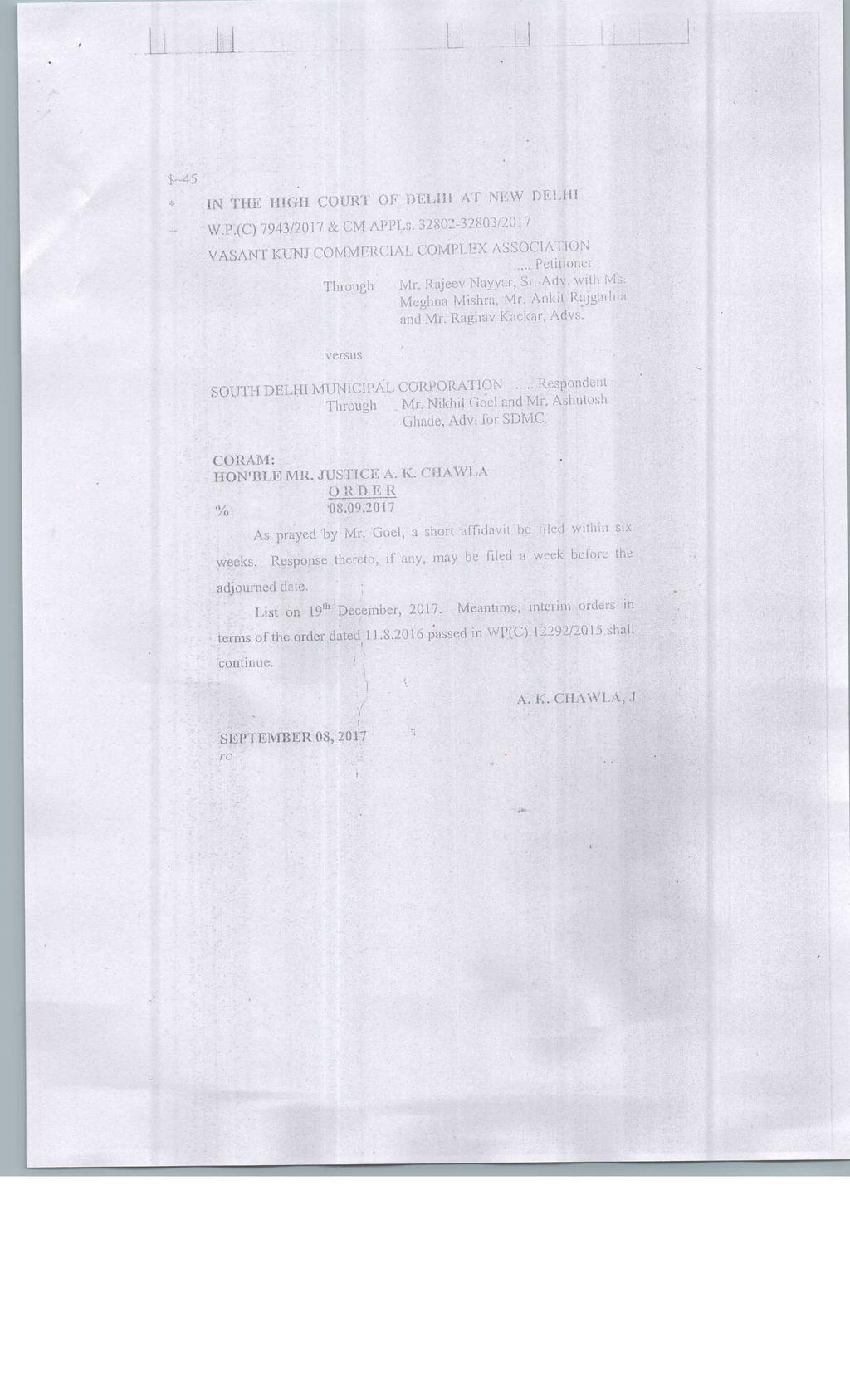 ...Liil..U.11 $-45 IN THE HIGH COURT OF DELHI AT NEW DELHI ' W.P,(C) 7943/2017 & CM APPLs. 32802-32803/2017 VASANT KUNJ COMMERCIAL COMPLEX ASSOCIATION '..., Petuionei ' Through Mr. Rajeev Nayyar, Sr.