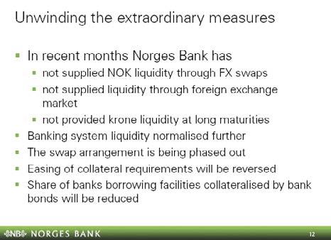 The extraordinary monetary and liquidity measures implemented were tailored to a situation in which financial markets no longer functioned.