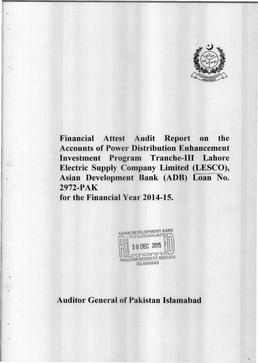 4649. 06-PArrnAve Financial Attest Audit Report on the Accounts of Power Distribution Enhancement Investment Program Tranche-III Lahore Electric Supply Company Limited (LESCO), Asian