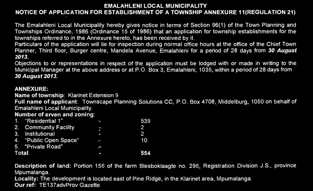 11(REGULATION 21) The Emalahleni Local Municipality hereby gives notice in terms of Section 96(1) of the Town Planning and Townships Ordinance, 1986 (Ordinance 15 of 1986) that an application for