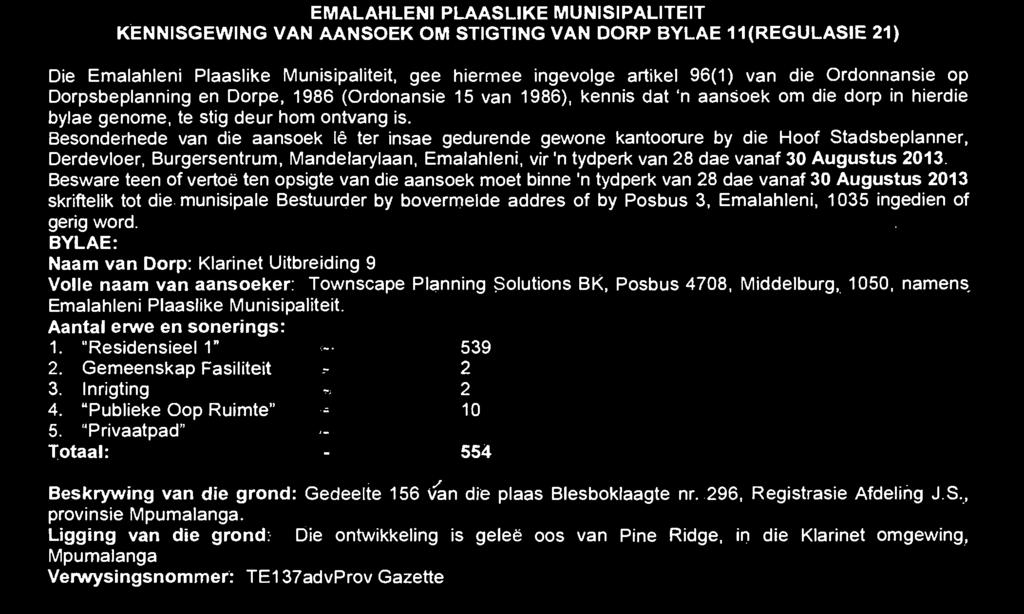 ANNEXURE: Name of township: Klarinet Extension 9 Full name of applicant: Townscape Planning Solutions CC, P.O. Box 4708, Middelburg, 1050 on behalf of Emalahleni Local Municipality.