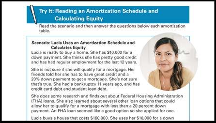 SECTION 2: Financing a Home Purchase SHOW SLIDE 43 The amount you pay each month is amortized.