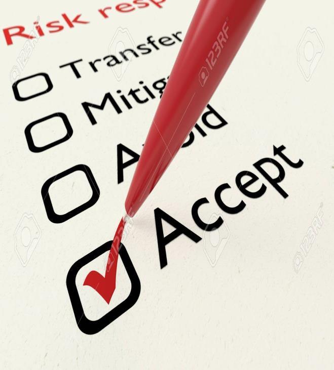 RESPONSE TO RISK ACCEPTING THE RISK AVOIDING THE RISK REDUCING