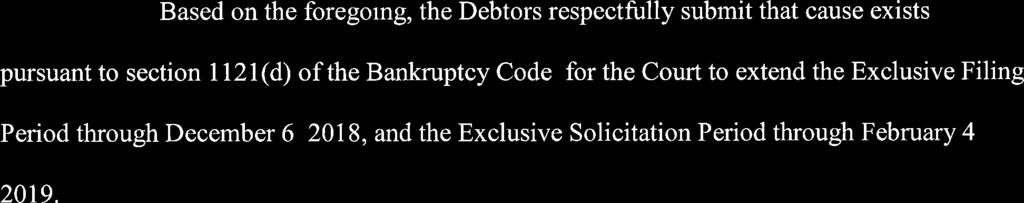 Exclusive Solicitation Period through February 4, 2019. NOTICE 23. Notice of this Motion will be given to: (i) the U.S. Trustee; (ii) counsel to the Committee; and (iii) all parties entitled to notice pursuant to Bankruptcy Rule 2002.