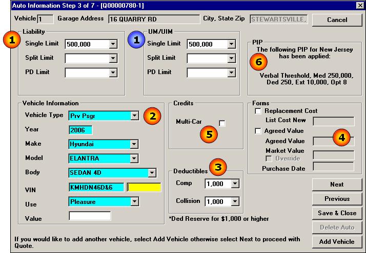 5 7. Auto Information 1. Liability and UM/UIM Default is $500,000. You may select other values from the drop down. 2.