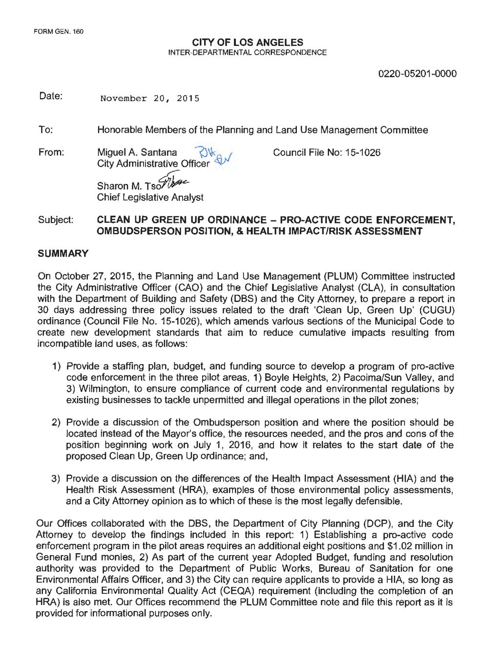 FORM GEN. 60 CITY OF LOS ANGELES INTER-DEPARTMENTAL CORRESPONDENCE 00-050-0000 Date: November 0, 05 To: Honorable Members of the Planning and Land Use Management Committee From: Miguel A.