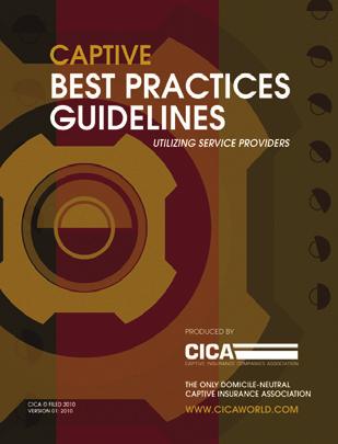 Captive Best Practices Lays out the significant components and appropriate actions needed to run a captive most effectively.