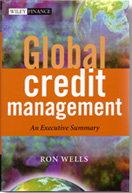 Ron Wells Ron Wells is the author of Global Credit Management, an Executive Summary published by John Wiley & Sons.