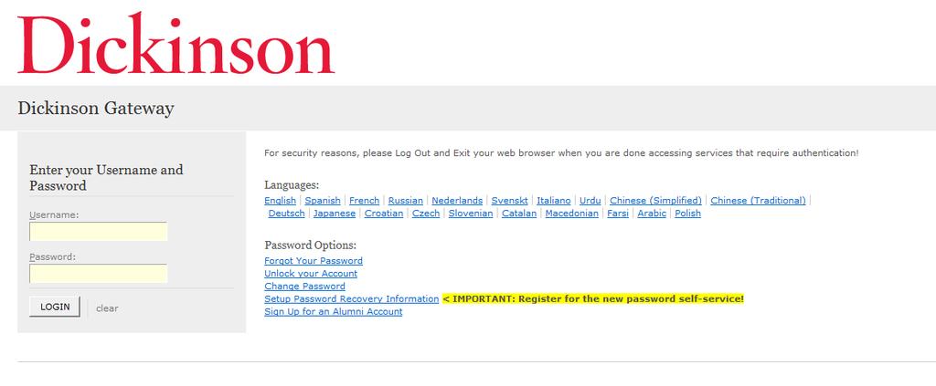 Logging On Your Network user name and password Login through the Dickinson