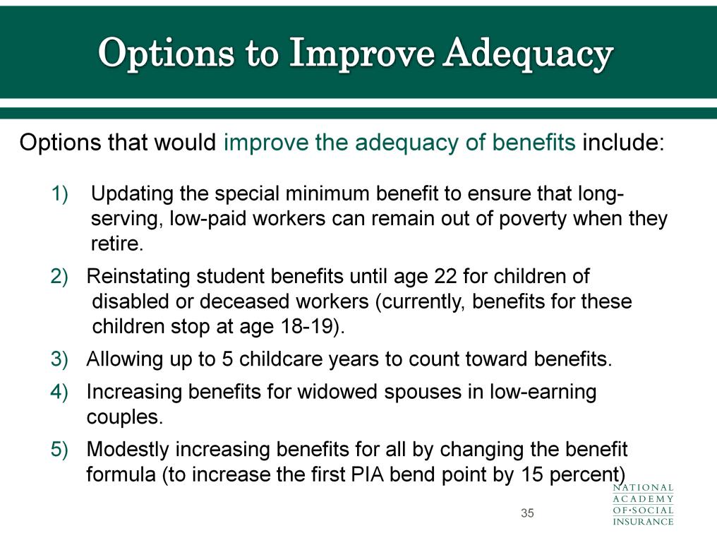 Each of these policy options targets an economically vulnerable group that would receive more adequate benefits under that option.