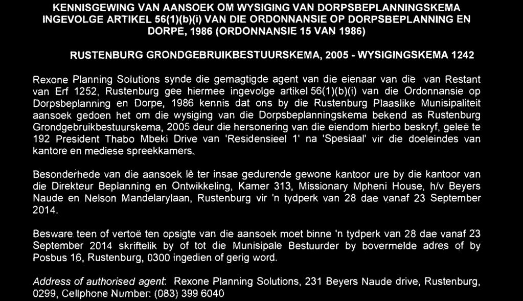 1986 (ORDINANCE 15 OF 1986) RUSTENBURG LAND USE MANAGEMENT SCHEME, 2005 - AMENDMENT SCHEME 1242 Rexone Planning Solutions being the authorised agent of the owner of Remaining Extent of Erf 1252,