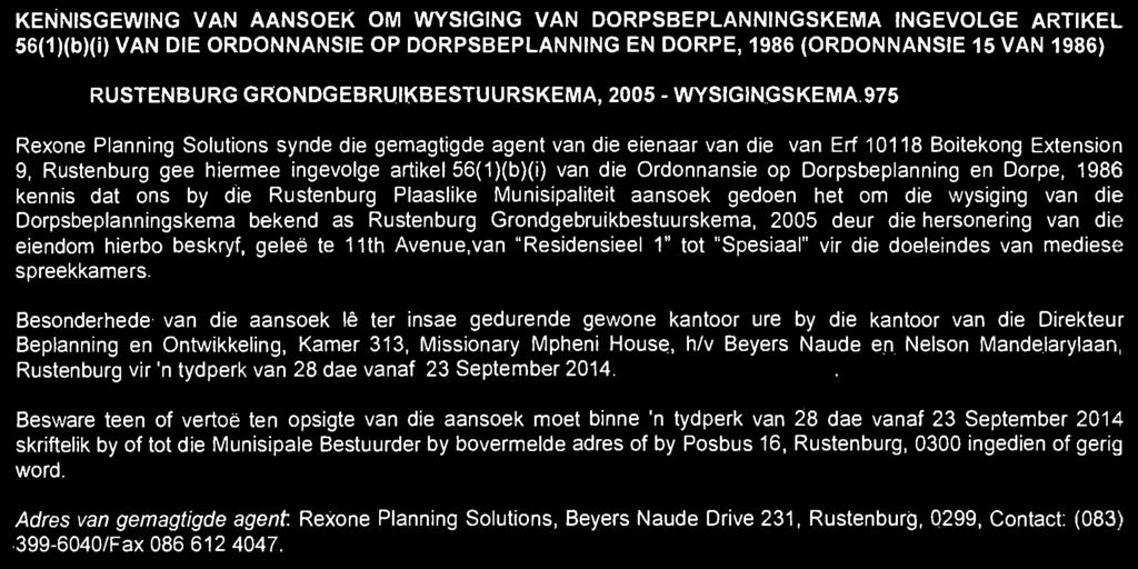 the owner of Erf 10118 Boitekong Extension 9, Rustenburg hereby gives notice in terms of section 56(1)(b)(i) of the Town Planning and Townships Ordinance, 1986 that we have applied to the Rustenburg