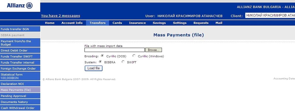 3.9 Mass Payments (file) By Allianz E-bank you can make and send the following types of mass payments: Mass payment from type Funds Transfer BGN Purpose form is prepared for payments between clients