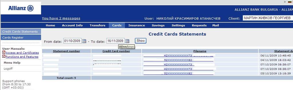 By this filter you will be able to search monthly statements for your credit cards by entering start