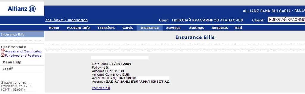 5. INSURANCE 5.1 Insurance Bills With submenu Insurance Bills you can pay your insurance payments to any of the insurance companies in Allianz Bulgaria Holding.