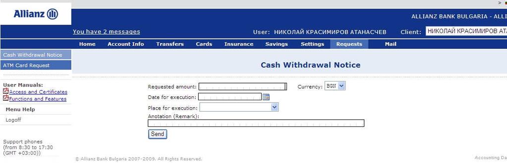 45 8. REQUESTS 8.1 Cash Withdrawal Notice This function provides opportunity to send cash withdrawal notice to the Bank. You have to fill in the amount in the proper area.
