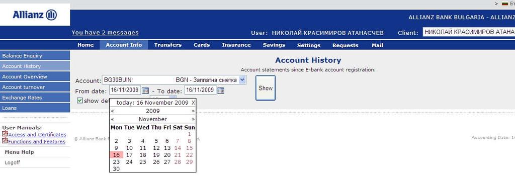 2.2 Account History This submenu gives you the possibility to view each account s transaction.