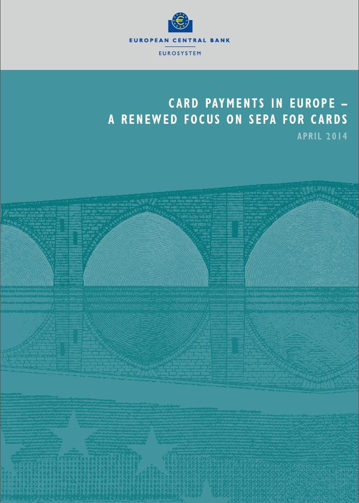 Innovation in retail payments The Eurosystem s view on a SEPA for Cards is reflected in the report CARD PAYMENTS IN EUROPE A RENEWED FOCUS ON SEPA FOR CARDS,