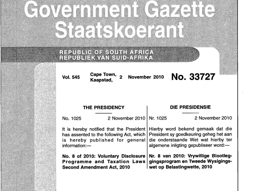 Vol. 545 CapeTown, 2 November 2010 No. 33727 Kaapstad, THE PRESIDENCY DIE PRESIDENSIE No. 1025 2 November 2010 Nr.