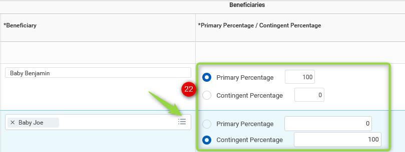 22. Indicate if the beneficiary is a Primary or Contingent beneficiary and assign a percentage to each beneficiary. 23. Click Continue 24.