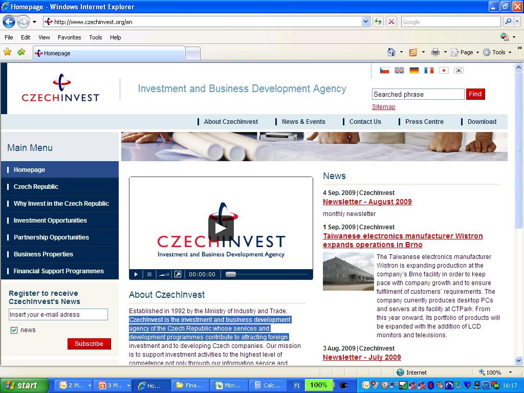 Sources The main source for this study was CzechInvest Finpro recommends any investor to remember that the main task of the agency is to attract investments to Czech