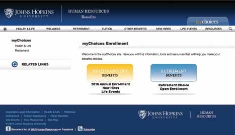 Visit the mychoices tab on the Benefits website (www.benefits.jhu.edu/ mychoices) and select the Retirement Benefits button. Step 2.