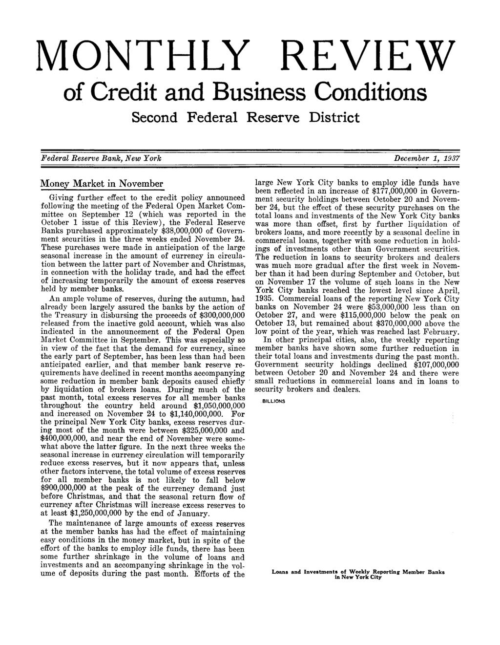 MONTHLY REVIEW of Credit and Business Conditions S e c o n d F e d e r a l R e s e r v e D i s t r i c t F ed eral R eserve B ank, N ew Y ork D ecem ber 1, 1937 M o n e y M a r k e t i n N o v e m b