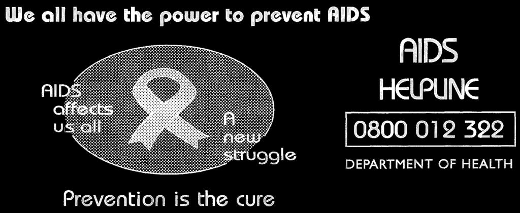 1651 We all have the power to prevent AIDS HELPLINE 0800 012 322 DEPARTMENT OF HEALTH Prevention is the cure N.B.